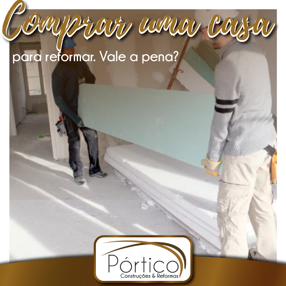 Comprar uma casa para reformar. Vale a pena?